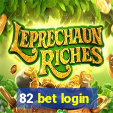 82 bet login